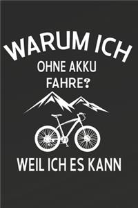 Warum ich ohne Akku fahre? Weil ich es kann.