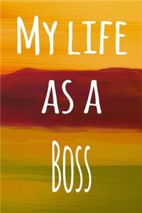 My Life as a Boss