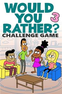 Would You Rather Challenge Game