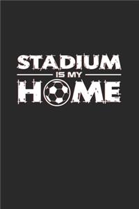 Stadium is my home