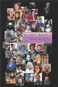 The Poetic Bond IX