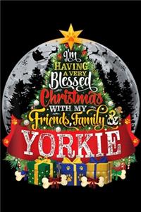 I'm having a very blessed christmas with my friends family yorkie