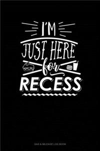 I'm Just Here for Recess