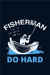 Fisherman Do Hard