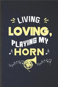 Living Loving Playing My Horn