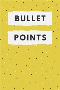 Bullet Points