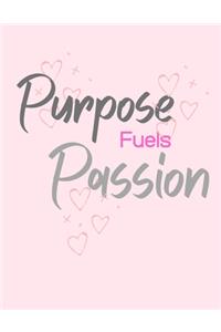 Purpose Fuels Passion
