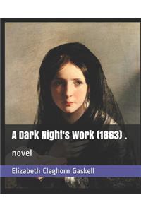 A Dark Night's Work (1863) .