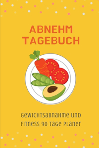 Abnehmtagebuch - Gewichtsabnahme und Fitness 90 Tage Planer