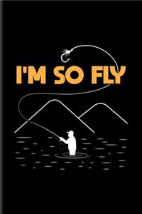 I'm So Fly