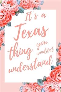 It's A Texas Thing You Wouldn't Understand