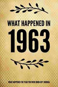 What Happened In 1963 - What Happened During Your Birth Year Gift Journal