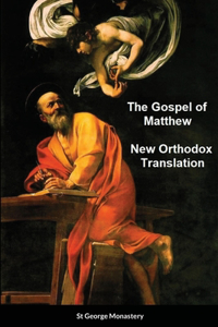 Gospel of Matthew New Orthodox Translation By St George Monastery