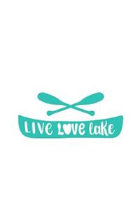 Live Love Lake