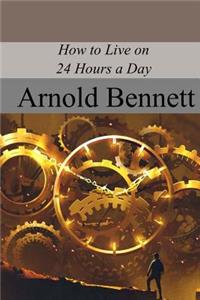 How to Live on 24 Hours a Day