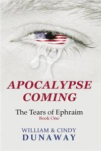 Apocalypse Coming: A Novel of Tribulation and Survival