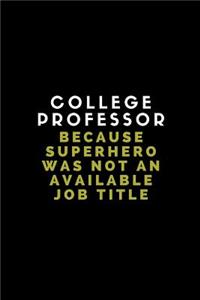 College Professor Because Superhero Was Not an Available Job Title