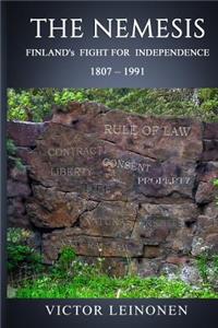 Nemesis: Finland's Fight for Independence 1807-1991.