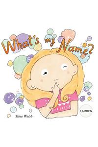 What's my name? FARREN