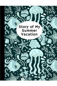 Stories of My Summer Vacation
