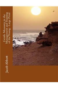 Gentle Measures in the Management and Training of the Young