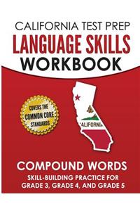 CALIFORNIA TEST PREP Language Skills Workbook Compound Words