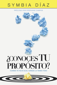 ¿Conoces TU Propósito?