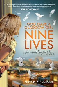 God Gave A Glasgow Girl Nine Lives: An Autobiography
