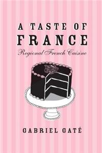 A Taste of France: Regional French Cuisine
