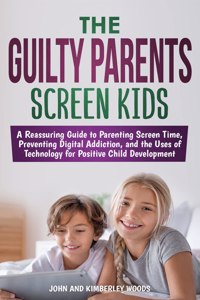 Guilty Parents - Screen Kids