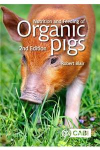 Nutrition and Feeding of Organic Pigs