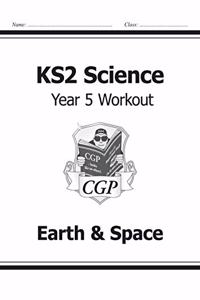 KS2 Science Year Five Workout: Earth & Space