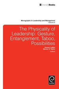 Physicality of Leadership