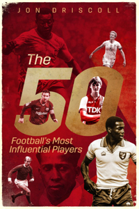 Football's Fifty Most Influential Players