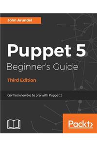 Puppet 5 Beginner's Guide - Third Edition