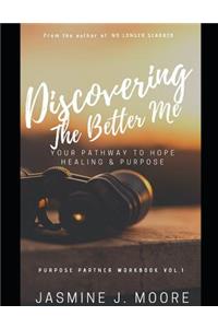 Discovering The Better Me!