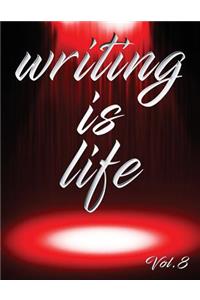 Writing Is Life