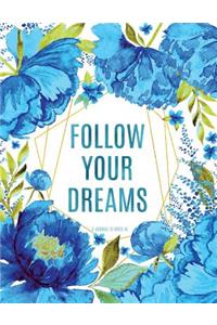 Follow Your Dreams