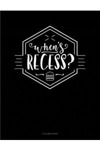 When's Recess?