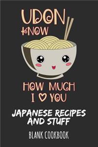 Udon Know How Much I Love You - Japanese Recipes and Stuff