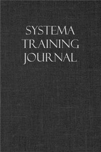 Systema Training Journal: Notebook and Workout Diary: For Training Session Notes