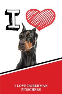 I Love Doberman Pinschers