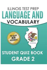 ILLINOIS TEST PREP Language and Vocabulary Student Quiz Book Grade 2