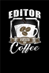 Editor Fueled by Coffee