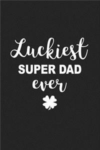 Luckiest Super Dad Ever