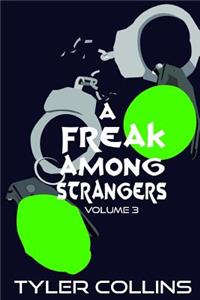 Freak Among Strangers