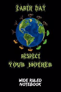 Earth Day - Respect Your Mother