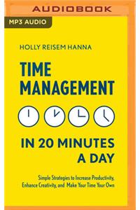 Time Management in 20 Minutes a Day