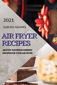 Air Fryer Recipes 2021