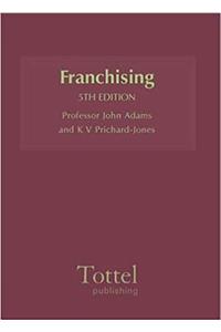 Franchising: Practice and Precedents in Business Format Franchising (Fifth Edition)